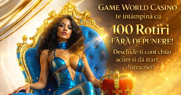  Game World Casino te întâmpină cu 100 Rotiri FĂRĂ DEPUNERE!  Deschide-ți cont chiar acum și dă start distracției!